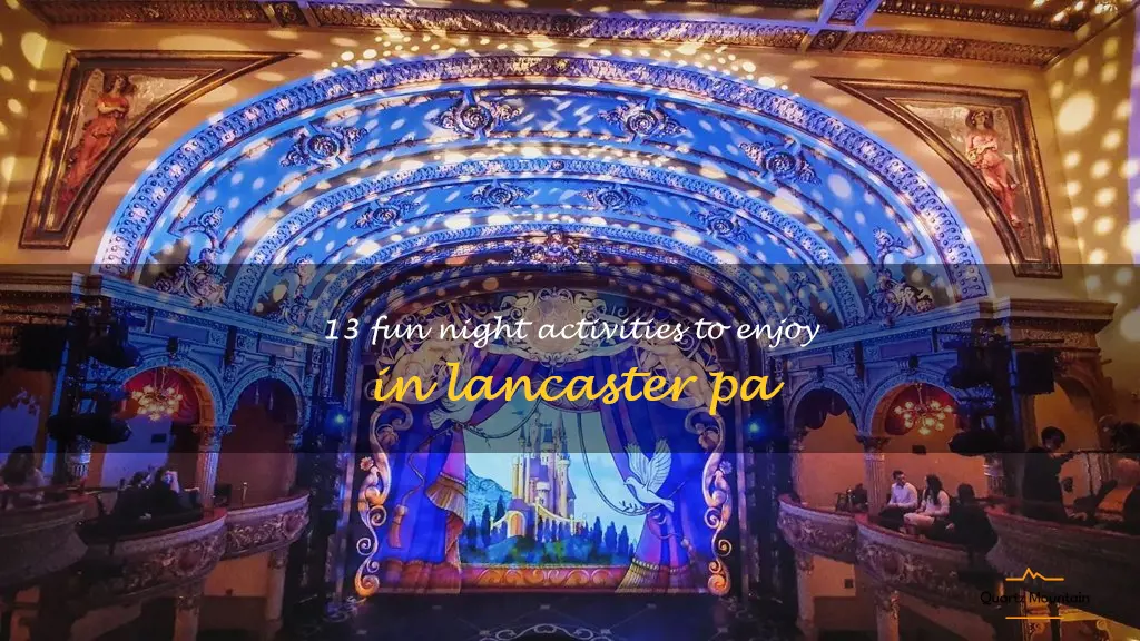things to do at night in lancaster pa