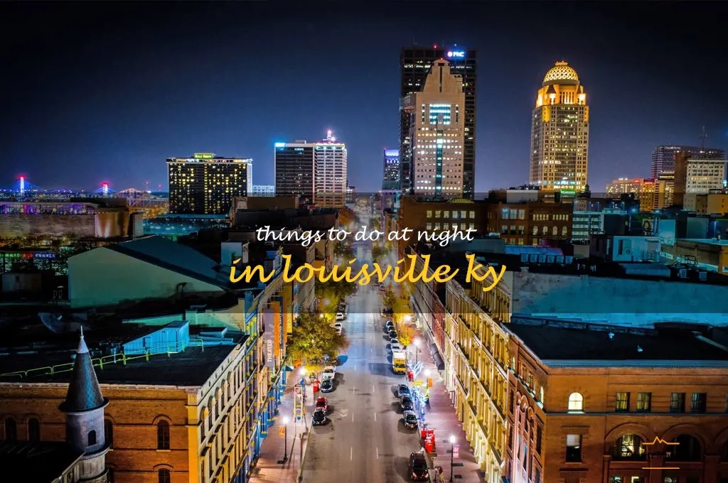 things to do at night in louisville ky