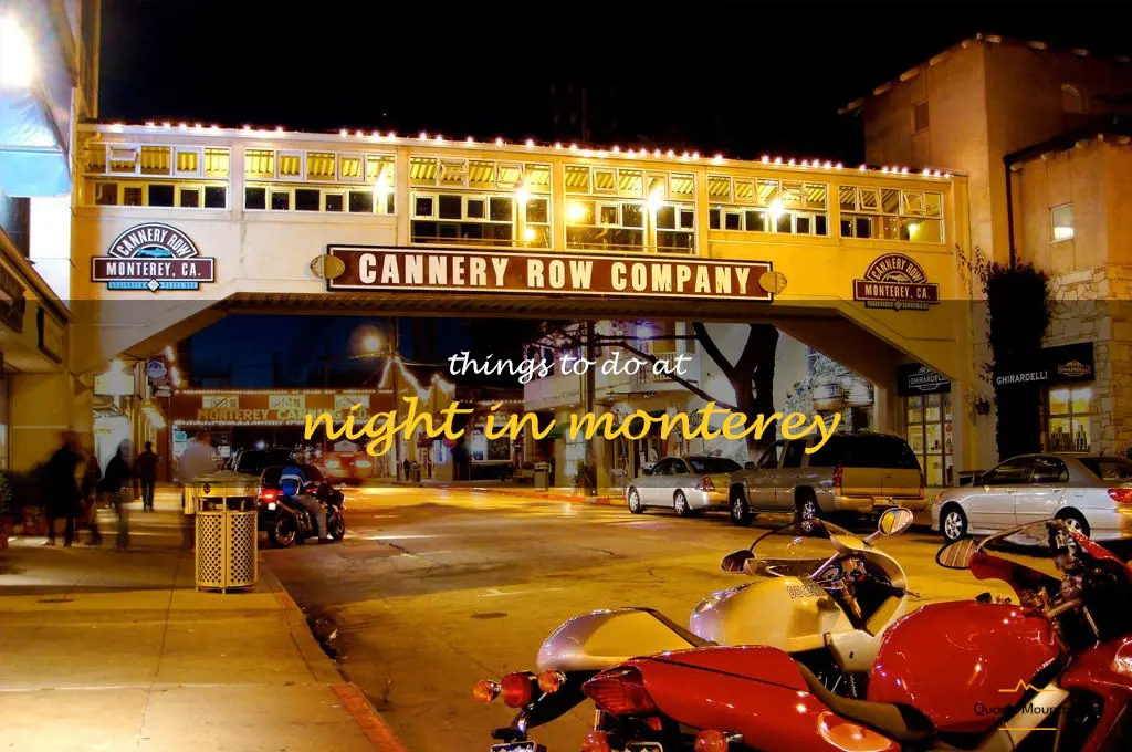 things to do at night in monterey