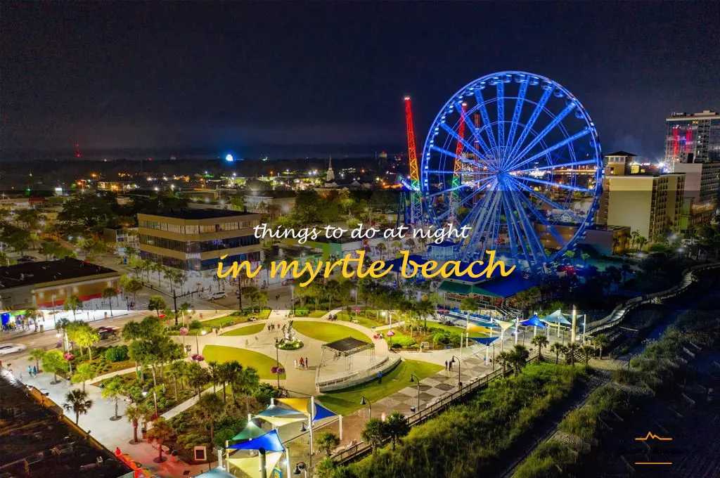 things to do at night in myrtle beach