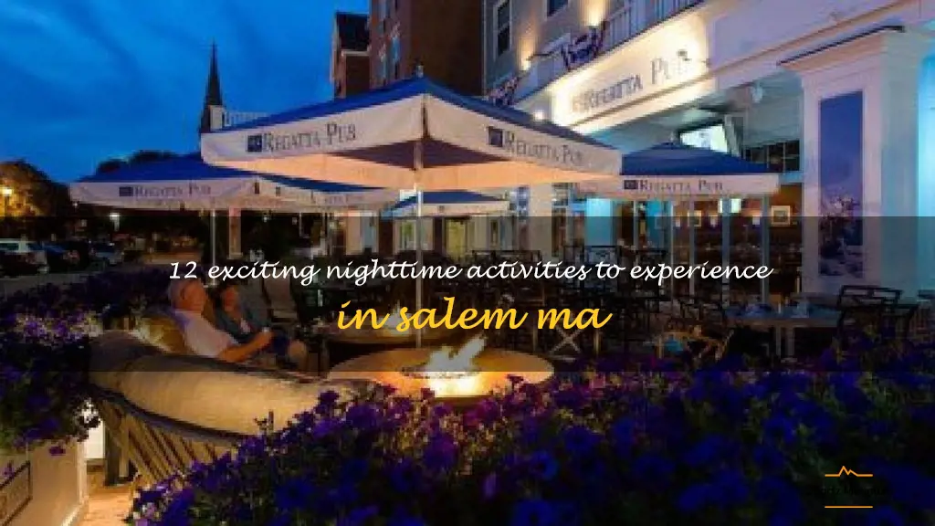 things to do at night in salem ma