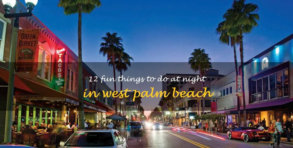 things to do at night west palm beach
