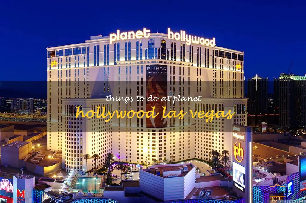 things to do at planet hollywood las vegas