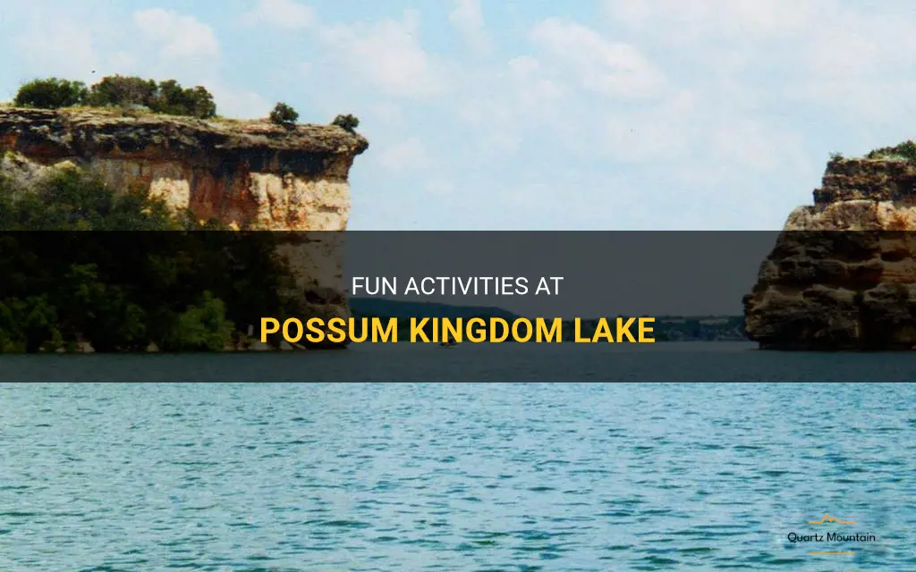 things to do at possum kingdom lake