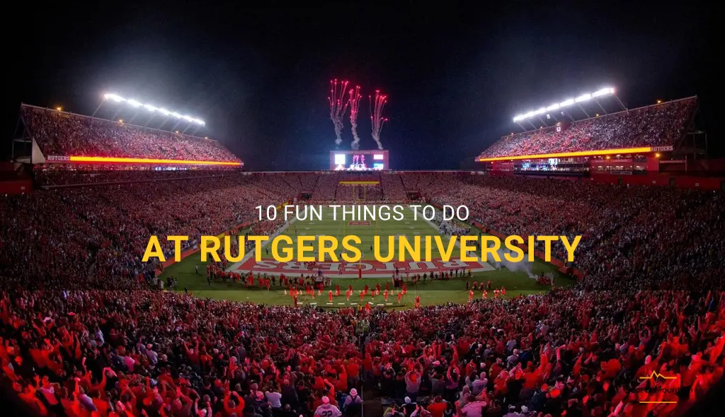 things to do at rutgers