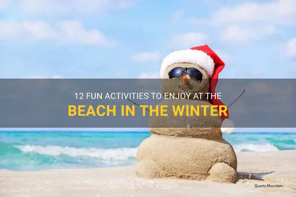 things to do at the beach in the winter