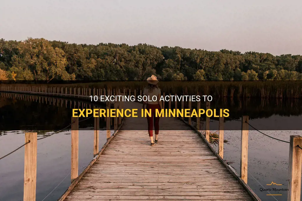things to do by yourself in minneapolis
