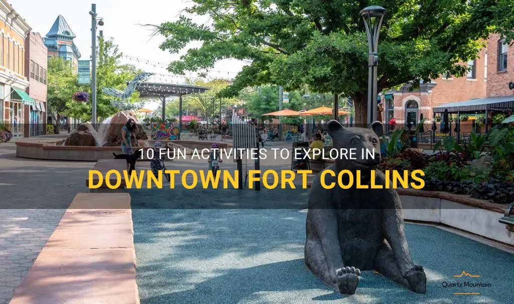 things to do downtown fort collins