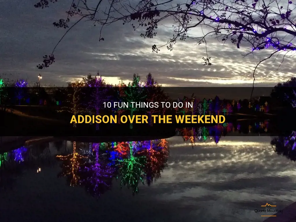 things to do in addison over weekend
