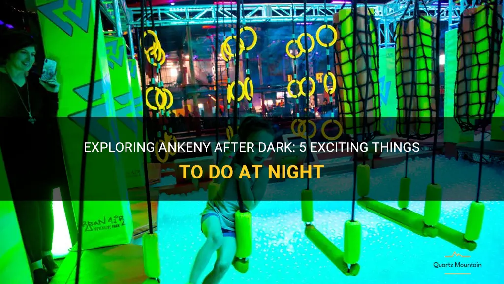 things to do in ankeny at night