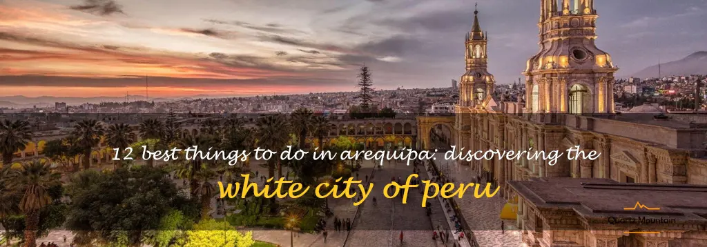 things to do in arequipa