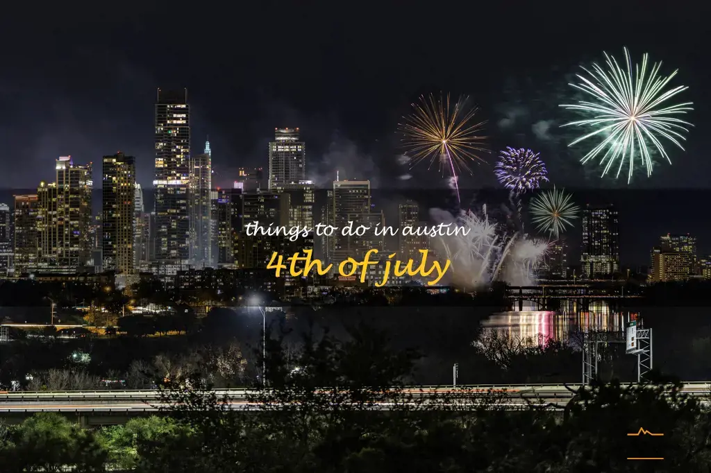 things to do in austin 4th of july