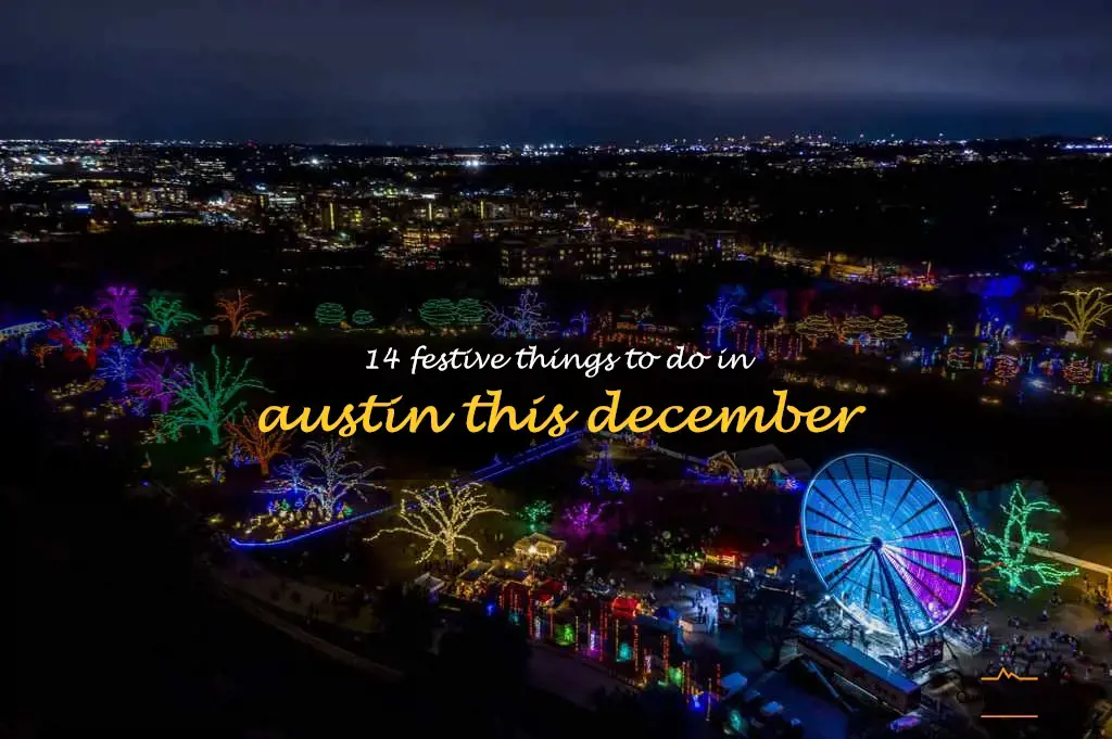 14 Festive Things To Do In Austin This December QuartzMountain