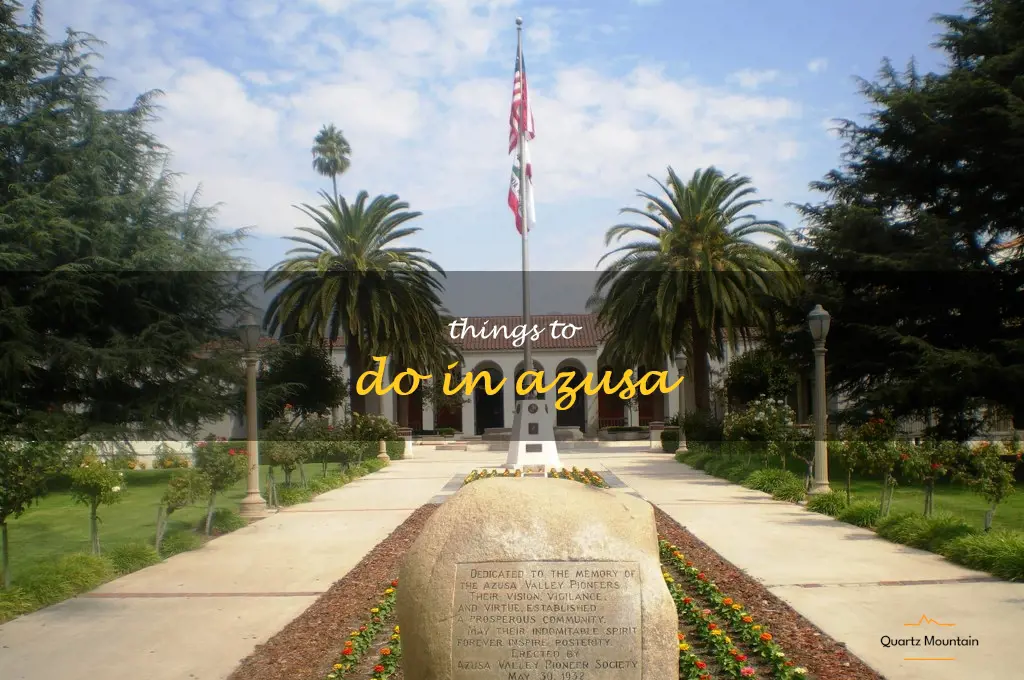 things to do in azusa