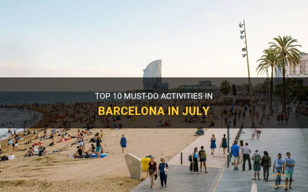 things to do in barcelona in july