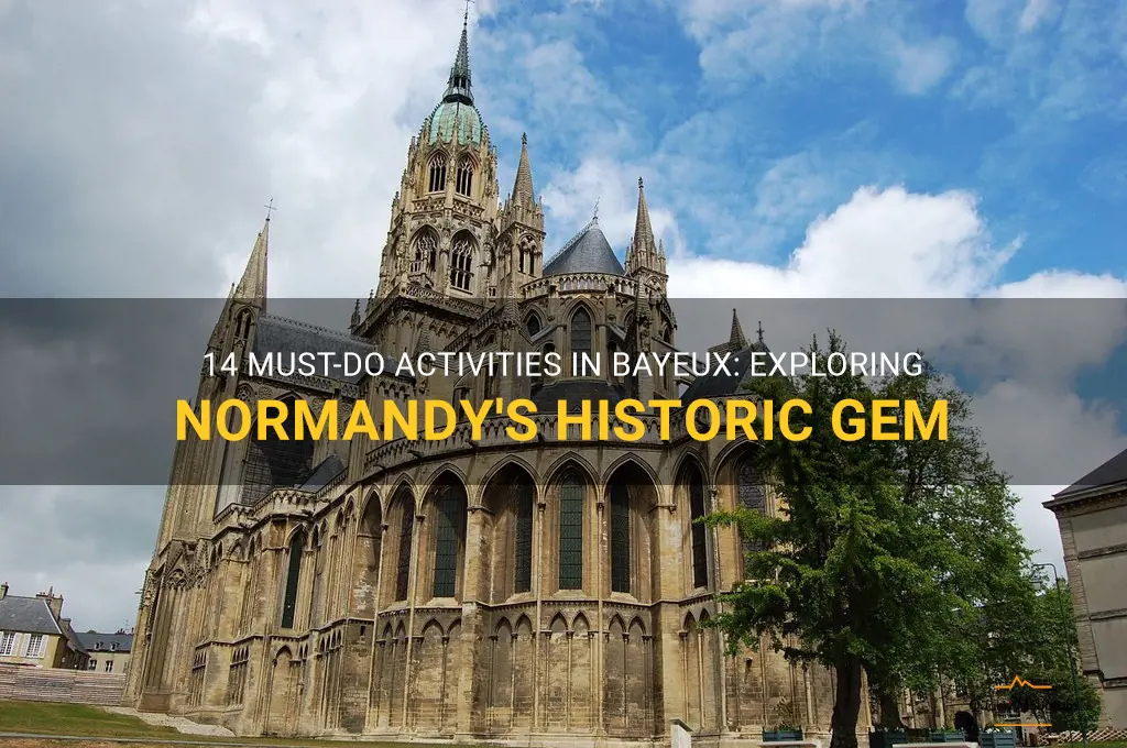 things to do in bayeux