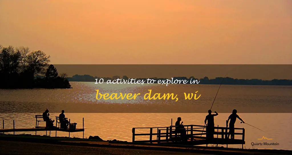 things to do in beaver dam wi