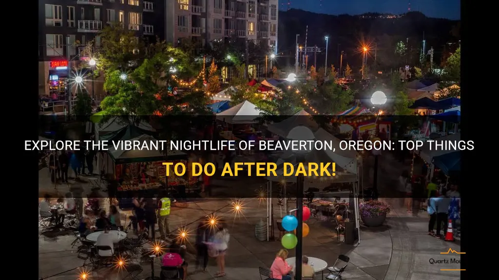 things to do in beaverton oregon at night