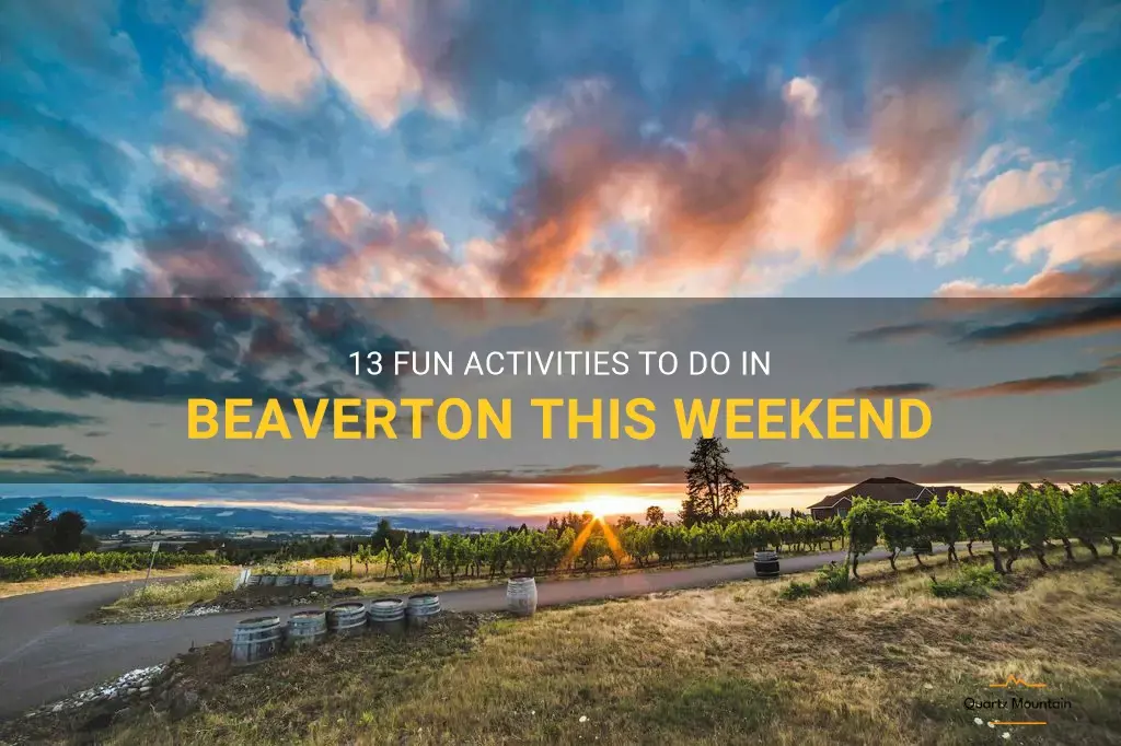 things to do in beaverton this weekend