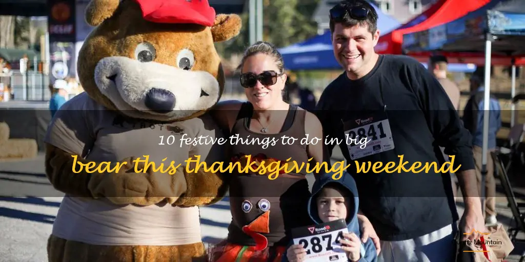 things to do in big bear thanksgiving weekend