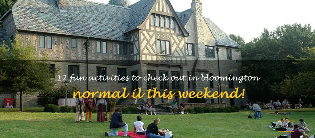 things to do in bloomington normal il this weekend
