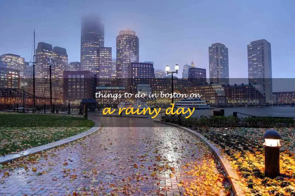 things to do in boston on a rainy day