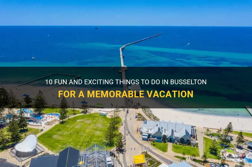 things to do in busselton