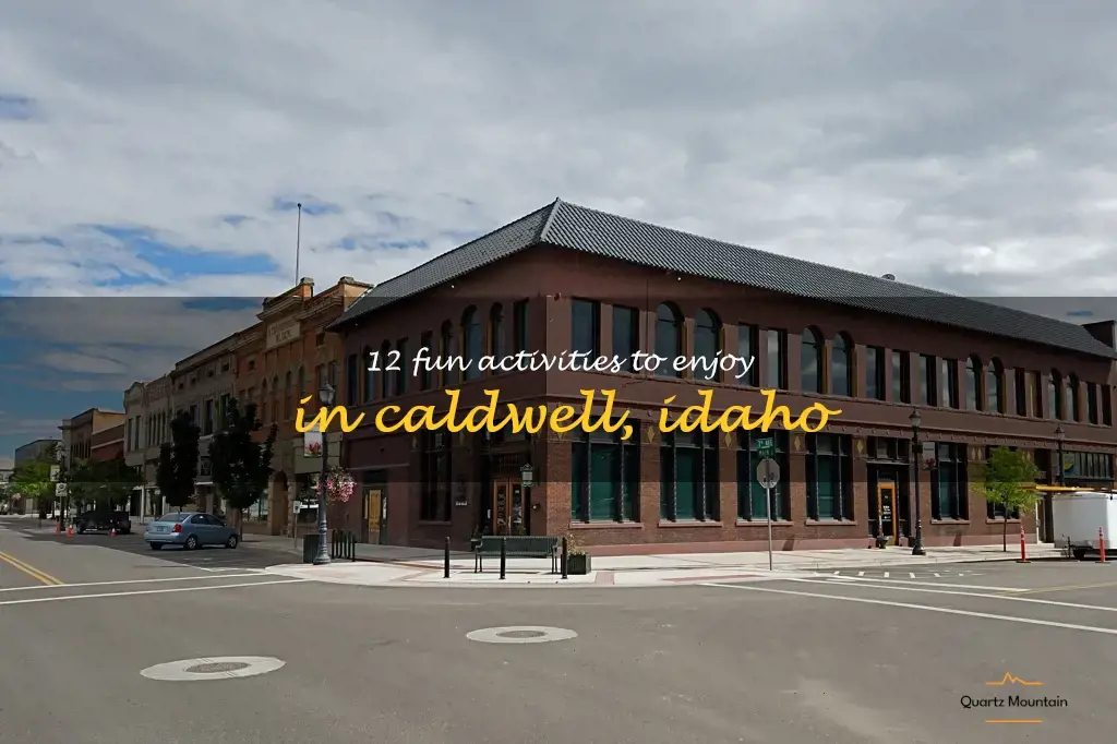 things to do in caldwell