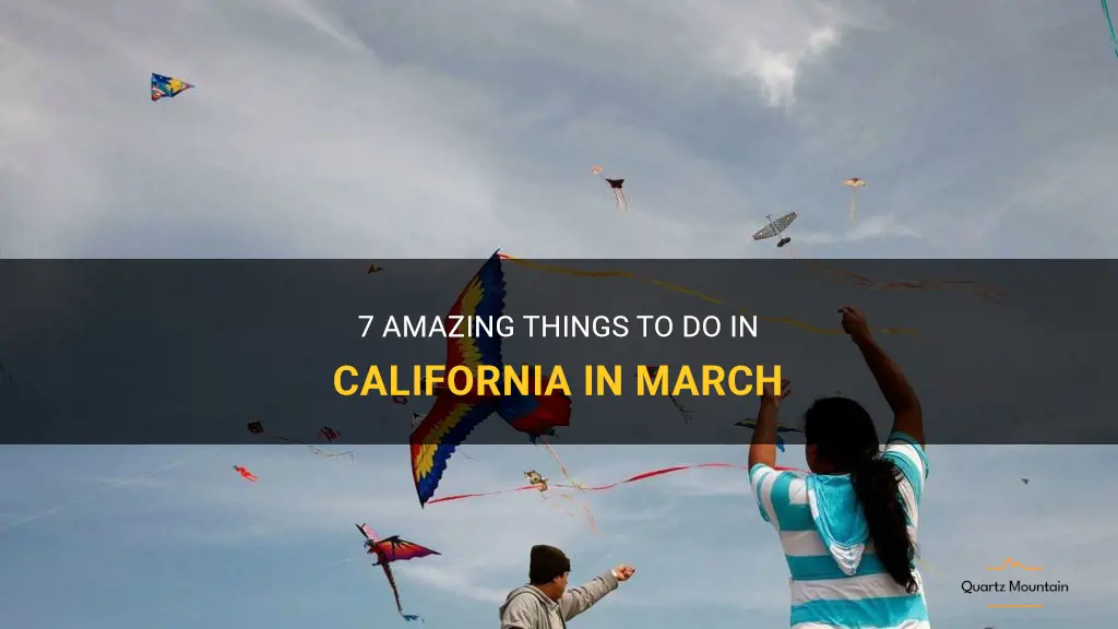 things to do in california in march