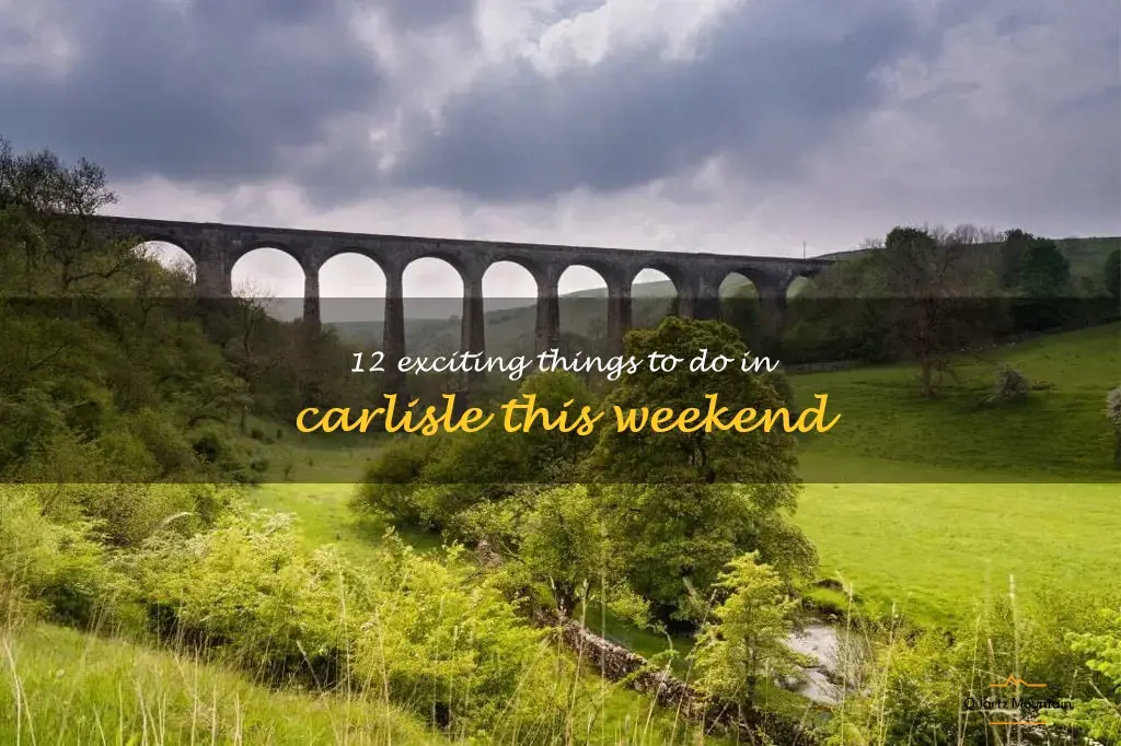 things to do in carlisle this weekend