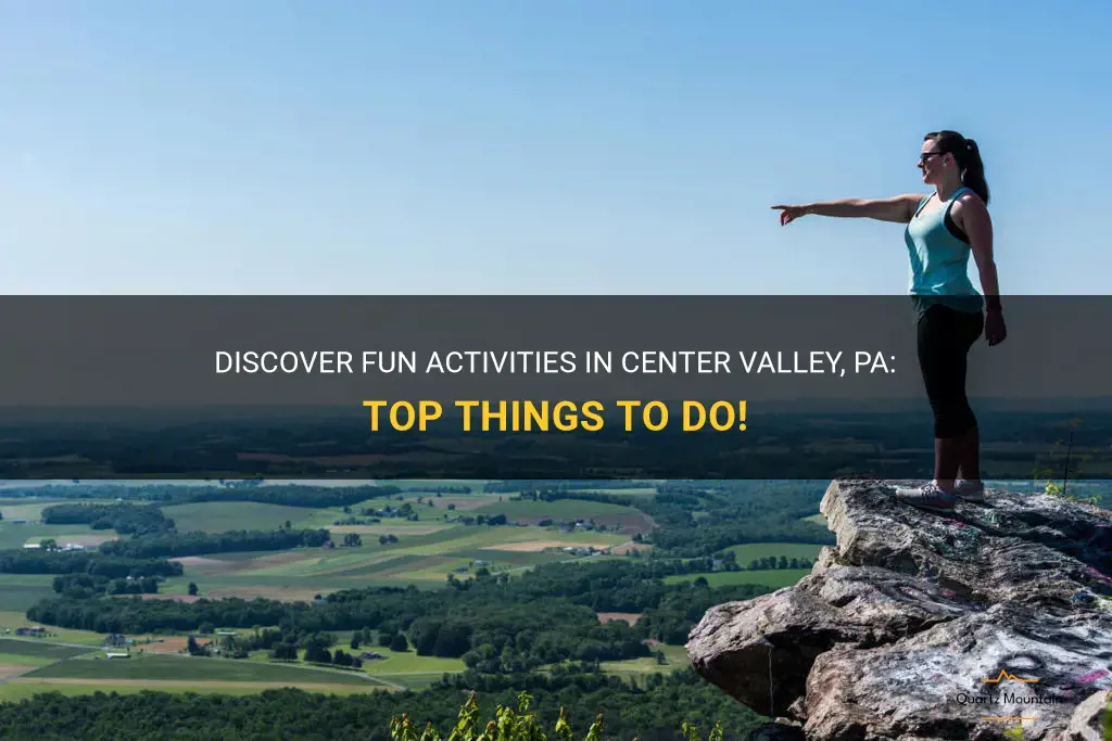 things to do in center valley pa