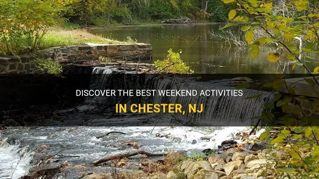 things to do in chester nj at weekend