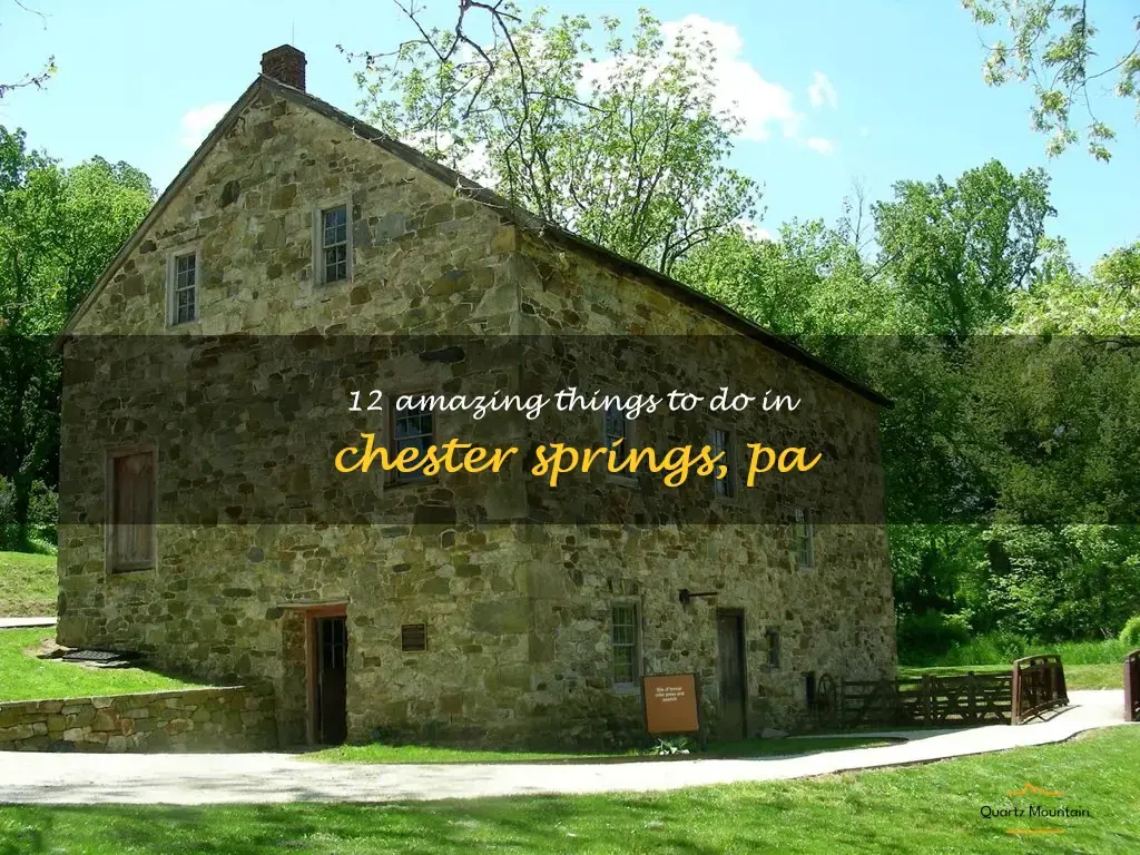 things to do in chester springs pa