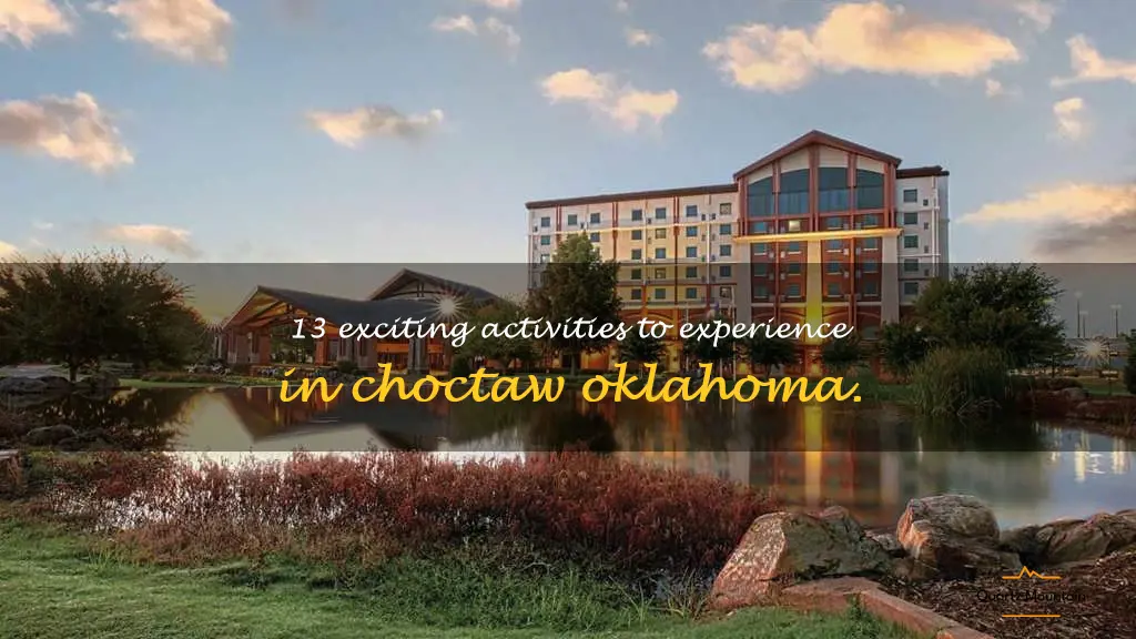 things to do in choctaw Oklahoma
