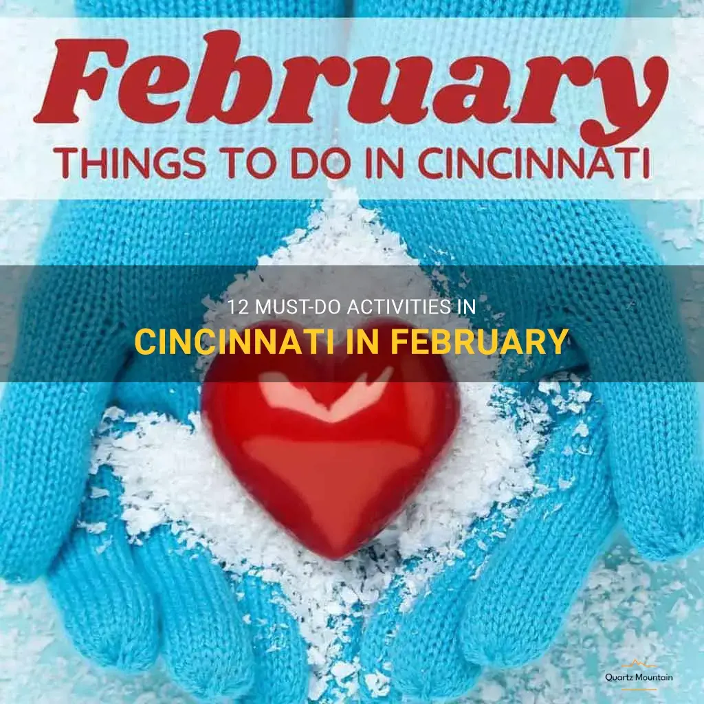 12 MustDo Activities In Cincinnati In February QuartzMountain