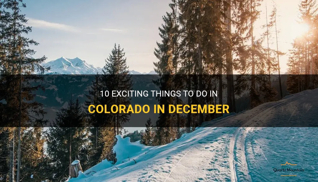 10 Exciting Things To Do In Colorado In December | QuartzMountain