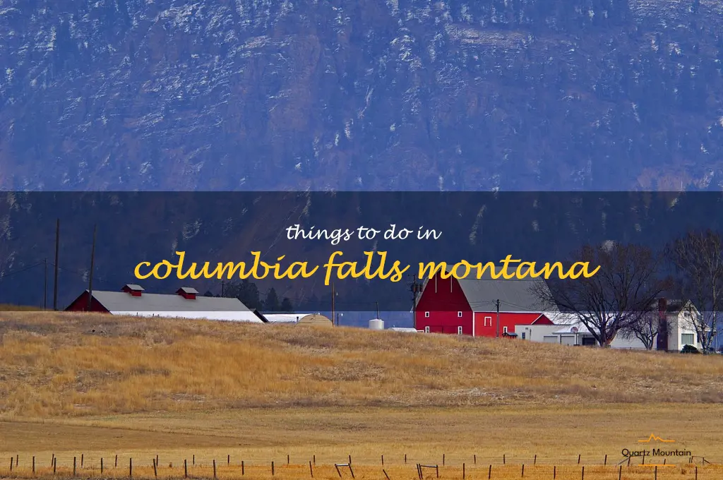 things to do in columbia falls montana