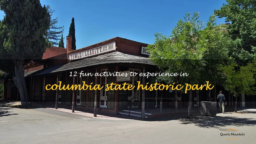 things to do in columbia state historic park