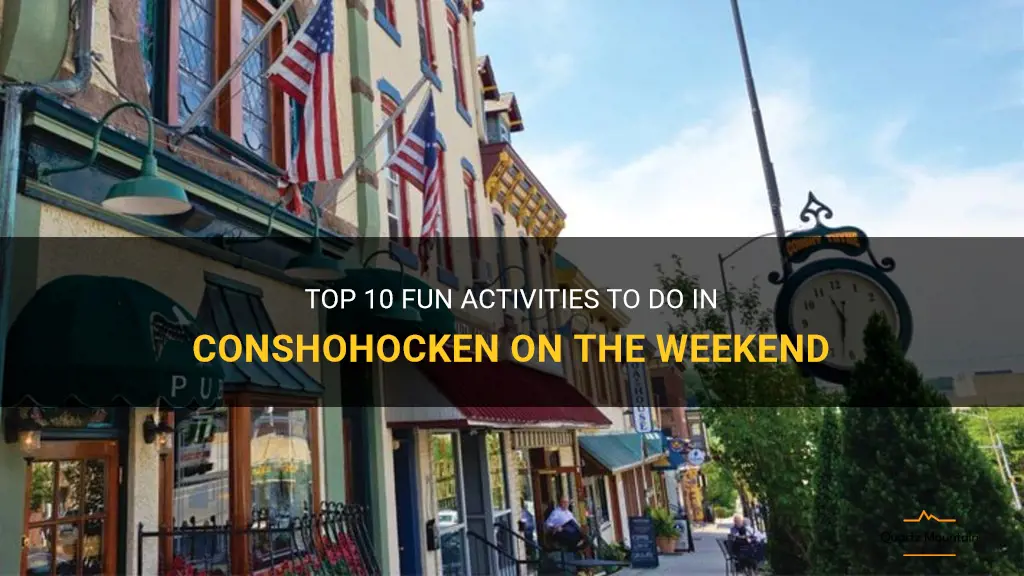 things to do in conshohocken at weekend