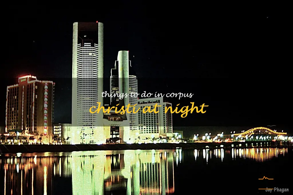 things to do in corpus christi at night