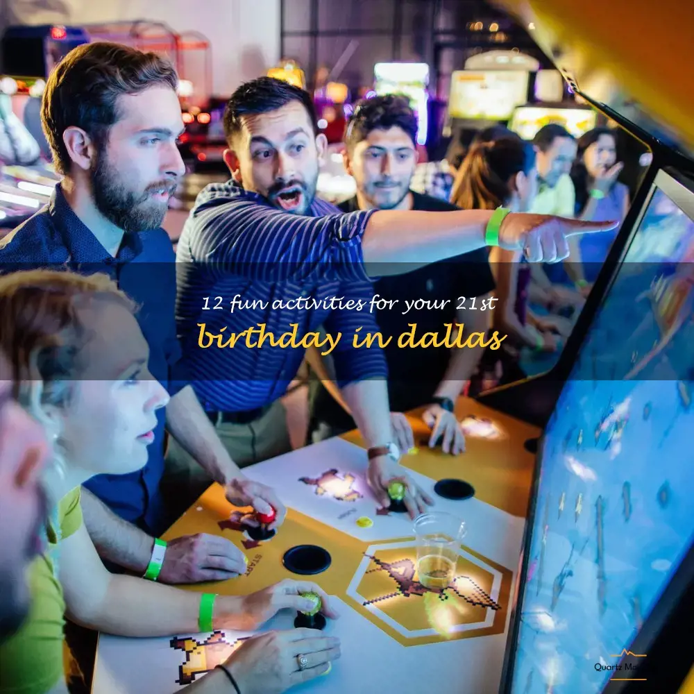 things to do in dallas for 21st birthday