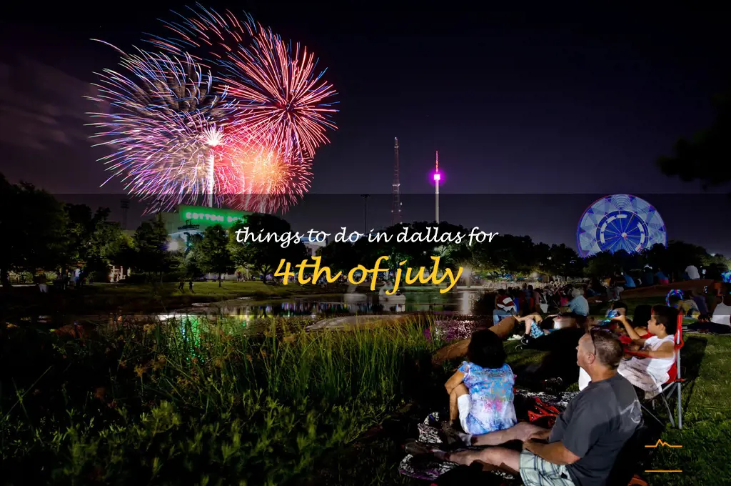 things to do in dallas for 4th of july