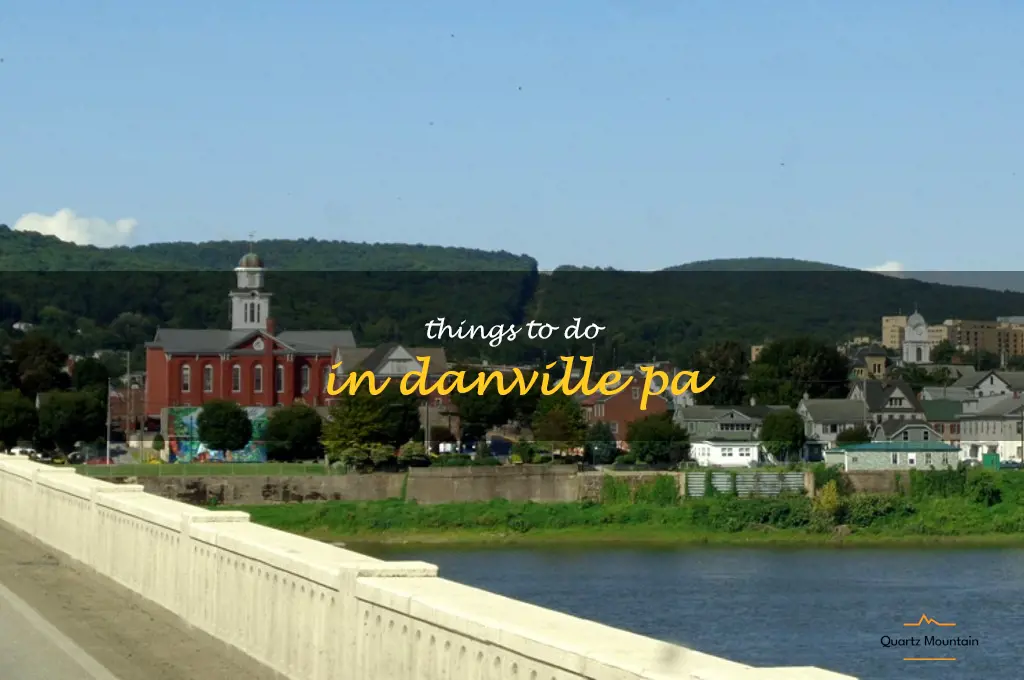 things to do in danville pa