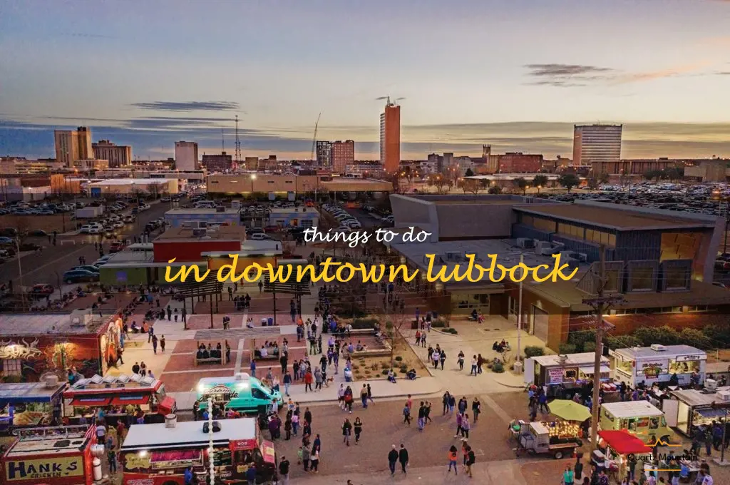 things to do in downtown lubbock