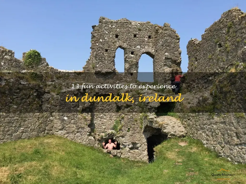 things to do in dundalk