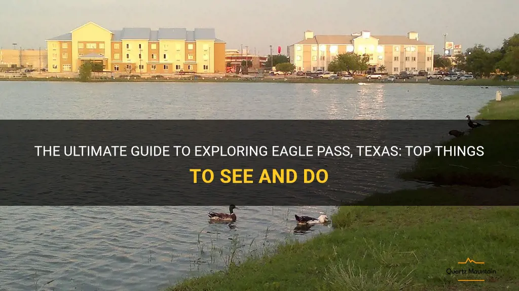things to do in eagle pass texas