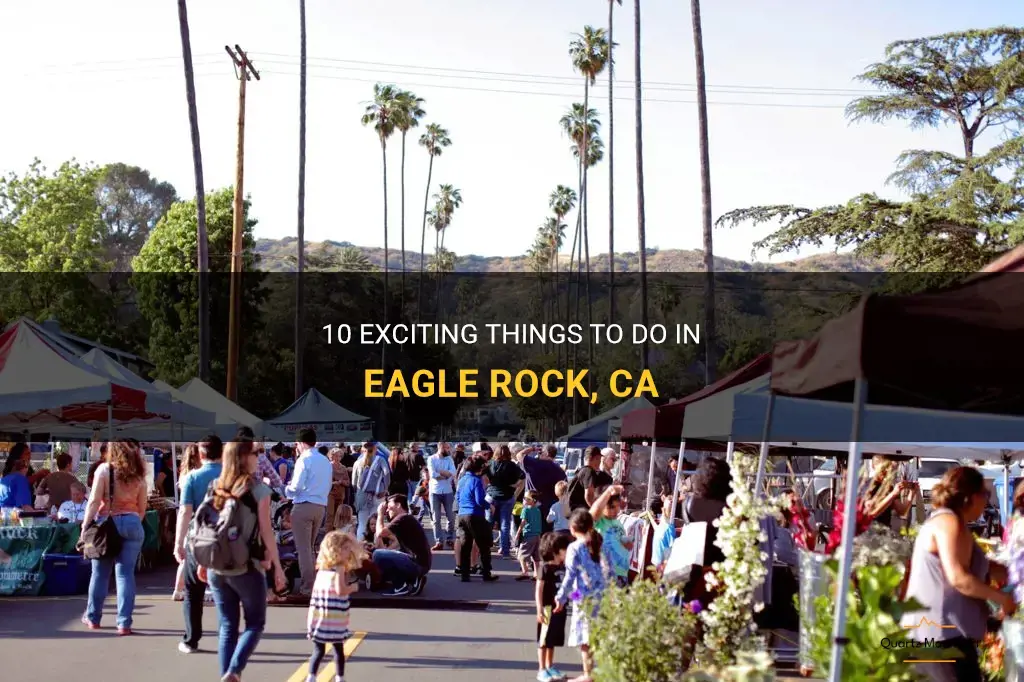 things to do in eagle rock ca
