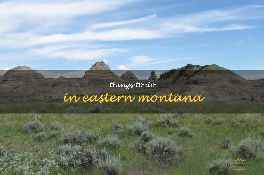 things to do in eastern montana