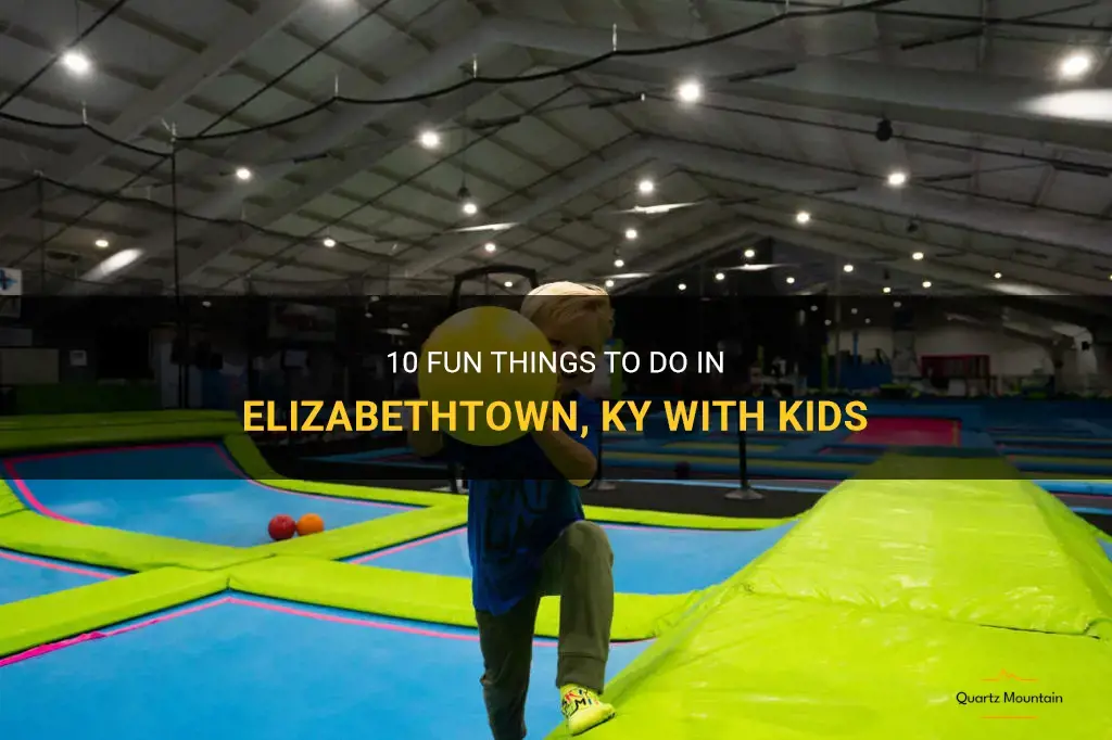 things to do in elizabethtown ky with kids
