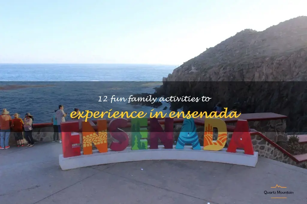 things to do in ensenada with family